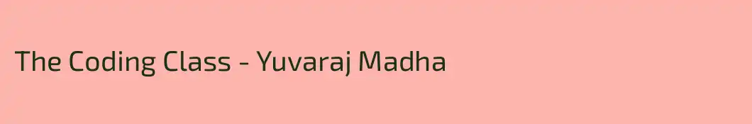 The Coding Class - Yuvaraj Madha